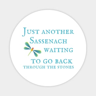 Just Another Sassenach Waiting To Go Back T-Shirt Sweatshirt Hoodie Magnet